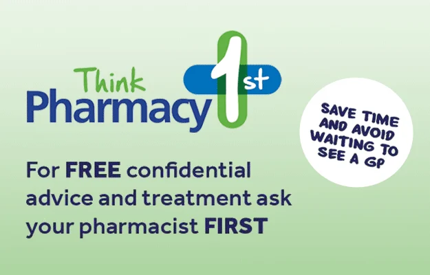 Think pharmacy first for free confidential advice and treatment